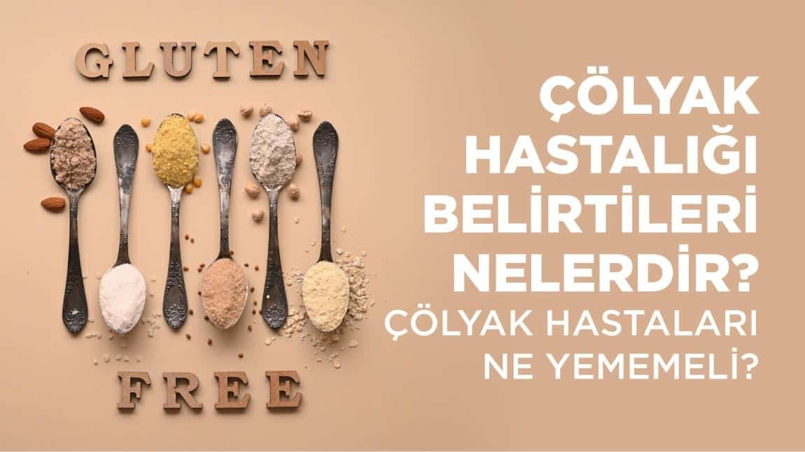 Çölyak Hastalığı Nedir?